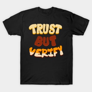 Trust but verify quote T-Shirt